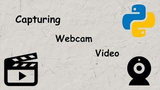 Capture webcam video with python