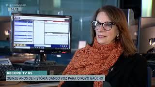 Record TV RS: Quinze anos de história dando voz para o povo gaúcho