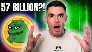 PEPE - 57 BILLION?!