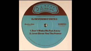 DJ Reverend P - Don't Make Me Run Away (Edits 3)