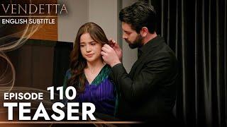 Vendetta - Episode 110 Teaser English Subtitled | Kan Cicekleri