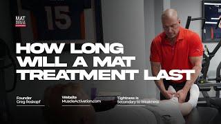 How Long Will A MAT Treatment Last?