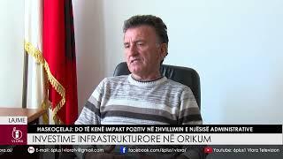 Investime infrastrukturore në Orikum Haskoçelaj: impakt pozitiv në njësinë administrative