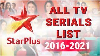 2016 To 2021 All Tv Serials Of Star Plus Part 3