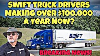 Swift Truck Drivers Making Over $100,000 A Year 