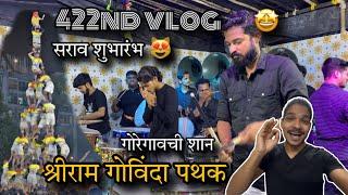 422nd VLOG| aajcha ekdam chabuk show | dahihandi 2025 | shree ram govinda pathak | goregaon | Aman
