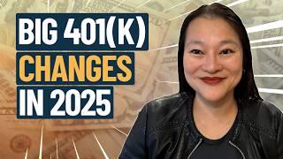 Big 401(k) Changes Coming In 2025 | How You Can Save More & Faster