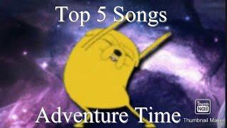 Adventure Time Fin’s Top 5 Songs