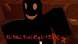 The Black Death Chapter 1 Walkthrough