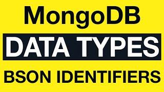 MongoDB Data Types: 03 MongoDB BSON Type Identifiers