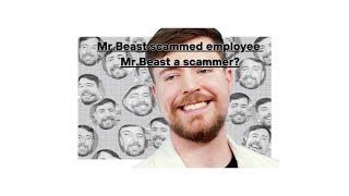 is Mr.beast a scammer?