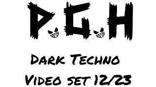 P.G.H Dark Techno mix Dark Techno 12/23