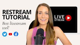 Best Livestream Tool: Restream Tutorial