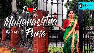 Exploring The City Of Marathas, Pune | I Love My Maharashtra Ep 1 | Curly  Tales