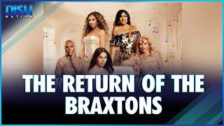 The Return of The Braxtons! Tamar, Towanda, Trina, & Ms Evelyn Dish About Their New Reality Series