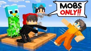 LOCKED on ONE RAFT But We’re MOBS (Minecraft)