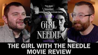 The Girl with the Needle - Movie Review