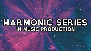 Harmonic Series In Music Production