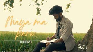 MAYA MA PARE | TRAVEL SONG | @officialtripti