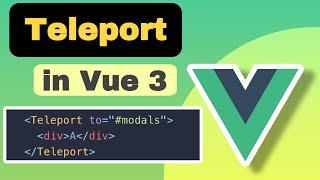 Teleport components in Vue 3 (Hindi) | Composition API | Vue.js | Teleport