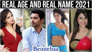 Beintehaa Serial Cast Real Name And Real Age 2021 New Video l बेइंतहा l