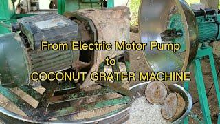 Diy/Homemade Coconut Grater Machine from Water Pump Electric Motor,(3/4hp).