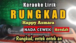 RUNGKAD Karaoke Nada Cewek (nada rendah) - Happy Asmara - Rungkad - Vicky Prasetio