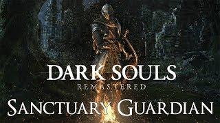 DARK SOULS™: REMASTERED - Sanctuary Guardian Boss Fight / Страж Святилища