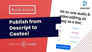 Publish your podcast from Descript to Castos! Easy! 