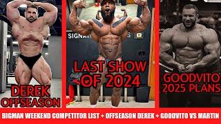 Off-Season Derek + Lineup for the Last Bodybuilding Show of 2024 + Goodvito VS Martin Rematch +MORE