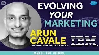 The Marketing Evolution for the Tech Revolution With Arun Cavale, CMO, IBM Consulting, Asia Pacific