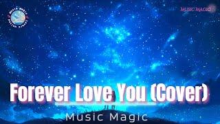 Music Magic - Forever Love You