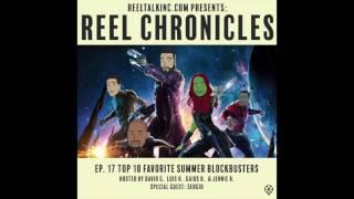 Reel Chronicles: Episode 17 - Baby Driver, Top 10 Best and 5 Worst Summer Blockbusters