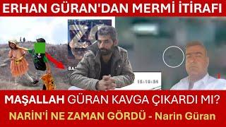 MASALLAH GÜRAN KAVGA ÇIKARDI MI? NARİN'İ NE ZAMAN GÖRDÜ - Narin Güran