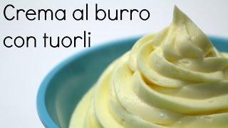 CREMA AL BURRO con tuorli [italian buttercream] - Torte italiane