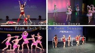 My Top 5 Favorite Dance Moms Group Dance Songs From Each Season (Seasons 1-7)