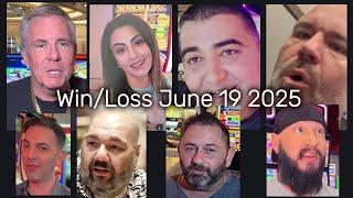 Win/Loss | June 19 2025 | Vegas Matt, Mr.Handpay, NG Slot, BC Slot, Lady Luck, Low roller, Mr. Mike.