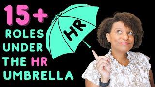 15+ Roles Under The HR Umbrella