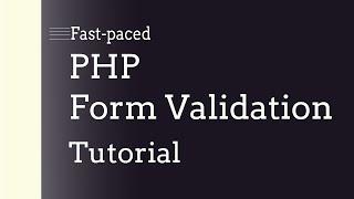 Fast-paced PHP Form Validation Tutorial