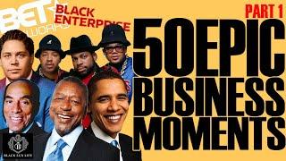 Black Excellist:  50 Epic Black Business Moments (Part 1 of 5)