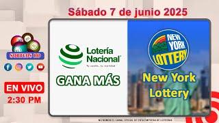 Lotería Nacional Gana Más y New York Lottery en VIVO │Sábado 7 de junio 2025 – 2:30 PM