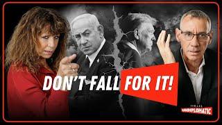 Trump-Netanyahu RIFT IS FAKE news | Israel Undiplomatic