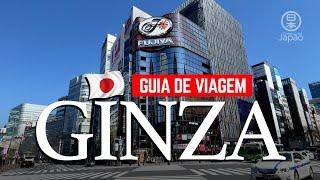  Guia de Turismo Japão, Tóquio: GINZA, Top 10 lugares para se visitar. Veja antes de ir