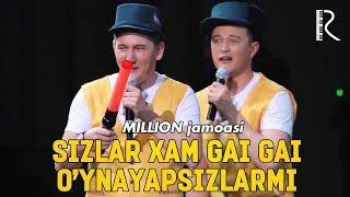 Million jamoasi - Sizlar xam gai gai o'ynayapsizlarmi