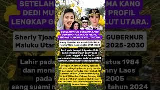 SETELAH VIRAL BERSAMA KDM INILAH PROFIL BU SHERLY TJOANDA GUBERNUR MALUT #kdm #sherly #viral