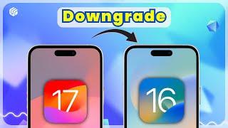 How to Downgrade iOS 17 to iOS 16 Without Computer in 3 Clicks