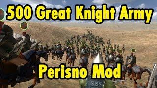 500 Great Knight Army - Perisno Mod - Mount and Blade Warband