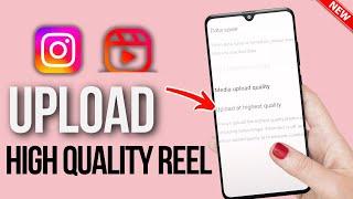 How To Post Instagram Reel Without Losing Quality?