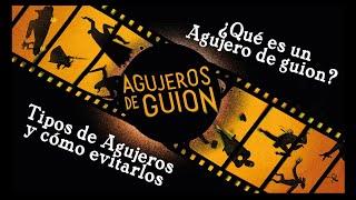 ¿Qué es un AGUJERO DE GUION? ¿Qué tipos hay y cómo evitarlos? - Cómo arreglar errores de guion