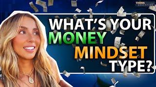 Discover Your MONEY MINDSET Type NOW And Change Your Future